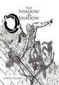 The Shadow of a Shadow - Hardcover