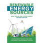 Renewable Energy Sources - Wind, Solar and Hydro Energy Revised Edition: Environment Books for Kids Children's Environment Books - Paperback