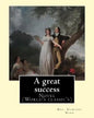A great success. By: Mrs. Humphry Ward: Novel (World's classic's) - Paperback