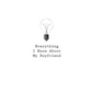Everything I Know About My Boyfriend - Paperback