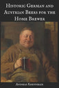 Historic German and Austrian Beers for the Home Brewer - Paperback