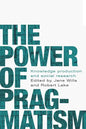 The power of pragmatism: Knowledge production and social inquiry - Paperback