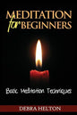 Meditation For Beginners: Basic Meditation Techniques - Paperback