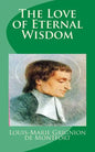 The Love of Eternal Wisdom - Paperback