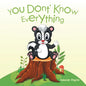 You Don't Know Everything - Paperback