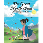 The Great North Wind: Seasons of Life - Paperback