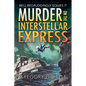 Murder on the Interstellar Express - Paperback