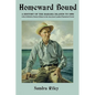 Homeward Bound: A History of the Bahama Islands to 1850 with a Definitive Study of Abaco in the American Loyalist Plantation Period - Paperback