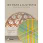 Hex Weave & Mad Weave: An Introduction to Triaxial Weaving - Paperback