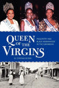 Queen of the Virgins: Pageantry and Black Womanhood in the Caribbean - Paperback