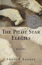 The Pilot Star Elegies: Poems - Paperback