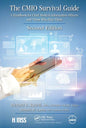 The Cmio Survival Guide: A Handbook for Chief Medical Information Officers and Those Who Hire Them, Second Edition - Paperback