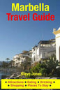 Marbella Travel Guide: Attractions, Eating, Drinking, Shopping & Places To Stay - Paperback