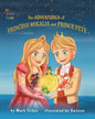 The Adventures of Princess Mikaila and Prince Pete - Paperback