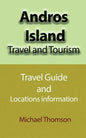 Andros Island Travel and Tourism: Travel Guide and Locations information - Paperback