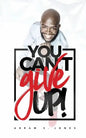 You Can't Give Up - Paperback
