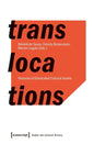 Translocations: Histories of Dislocated Cultural Assets - Paperback