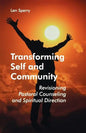 Transforming Self and Community: Revisioning Pastoral Counseling and Spiritual Direction - Paperback