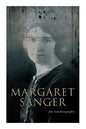 Margaret Sanger - An Autobiography: A Fight for a Birth Control - Paperback
