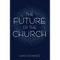 The Future of the Church - Hardcover