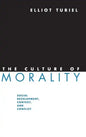 The Culture of Morality: Social Development, Context, and Conflict - Hardcover