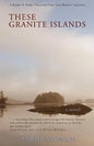 These Granite Islands - Paperback