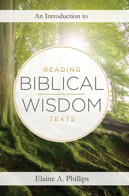 An Introduction to Reading Biblical Wisdom Texts - Hardcover