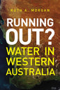 Running Out?: Water in Western Australia - Paperback