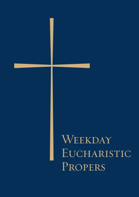 Weekday Eucharistic Propers - Paperback