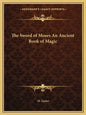 The Sword of Moses an Ancient Book of Magic - Paperback