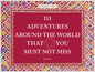 111 Adventures Around the World That You Must Not Miss - Hardcover