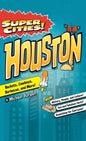 Super Cities!: Houston - Hardcover