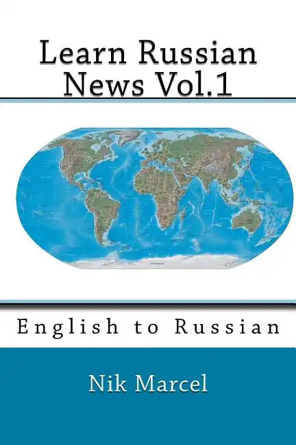 Learn Russian News Vol.1: English to Russian - Paperback