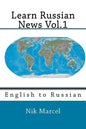 Learn Russian News Vol.1: English to Russian - Paperback