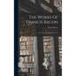 The Works Of Francis Bacon: Law Tracts. Maxims Of The Law - Hardcover