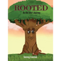 Rooted: An Old Tree's Journey - Hardcover