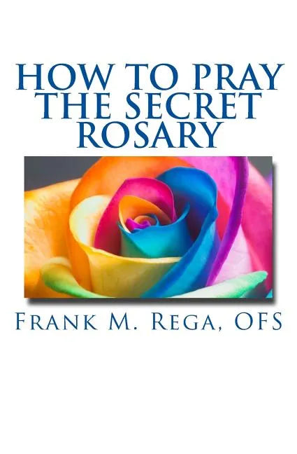 How to Pray the Secret Rosary - Paperback