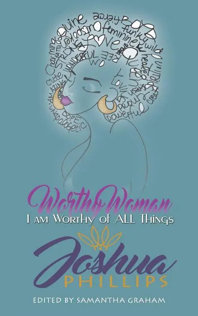 Worthy Woman: I Am Worthy of All Things - Paperback
