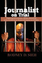 Journalist on Trial: Fighting Corruption, Media Muzzling and a 5,000-year Prison Sentence in Liberia - Paperback