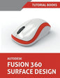 Autodesk Fusion 360 Surface Design - Paperback