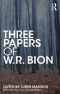Three Papers of W.R. Bion - Paperback