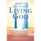 Encountering the Living God: True Stories of the Supernatural, the blessings Of A Life Fully Devoted to God - Paperback