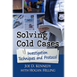 Solving Cold Cases: Investigation Techniques and Protocol - Paperback