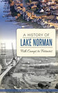A History of Lake Norman: Fish Camps to Ferraris - Hardcover