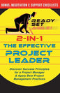 2-in-1 the Effective Project Leader: Discover Success Principles for a Project Manager & Apply Best Project Management Practices - Paperback