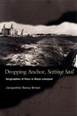 Dropping Anchor, Setting Sail: Geographies of Race in Black Liverpool - Paperback