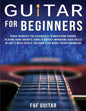Guitar for Beginners: Teach Yourself To Master Your First 100 Chords on Guitar& Develop A Lifetime Of Guitar Success Habits Even if You Have - Paperback