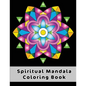 Spiritual Mandala Coloring Book: Easy Celtic Mandala Designs To Discover The Magic Benefits Of Mandala Art Coloring - Paperback