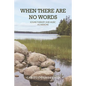 When There Are No Words: Sound Therapy and Music as Medicine - Paperback