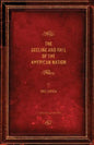 The Decline and Fall of the American Nation - Paperback